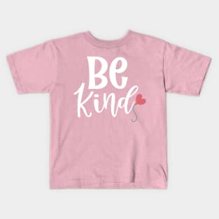 Be Kind. Inspirational Saying to Motivate. Kids T-Shirt